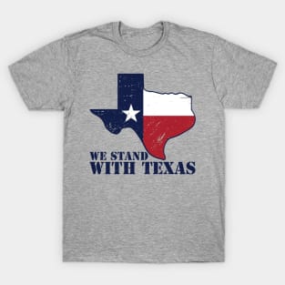 we stand with texas T-Shirt